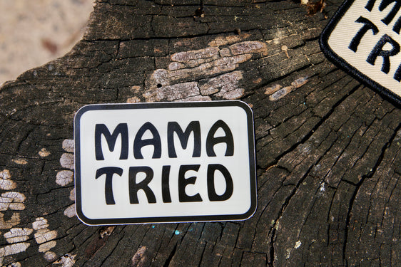 Mama Tried sticker