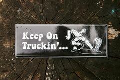 Keep on Truckin' bumper sticker