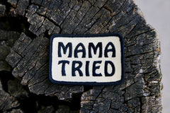 Mama Tried patch